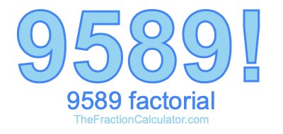 Factorial of 9589 9589 Factorial