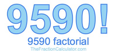 9590 Factorial