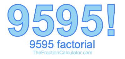 9595 Factorial