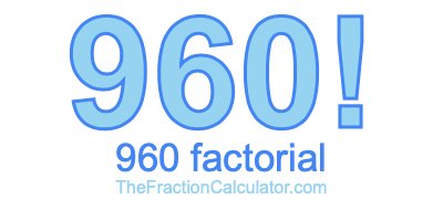 Factorial of 960 960 Factorial