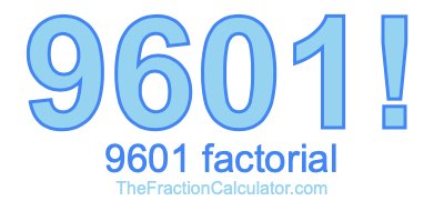 9601 Factorial