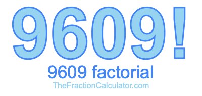9609 Factorial