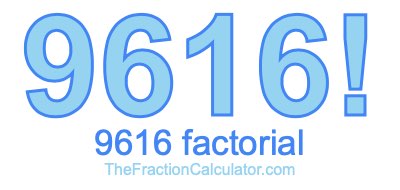9616 Factorial