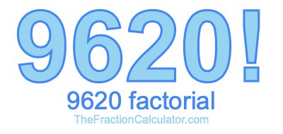 9620 Factorial