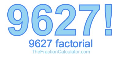 9627 Factorial