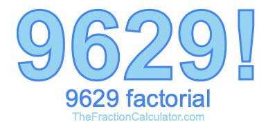 9629 Factorial