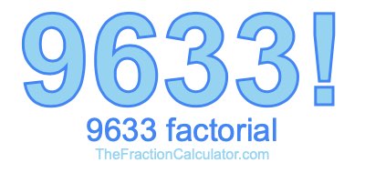 Factorial of 9633 9633 Factorial