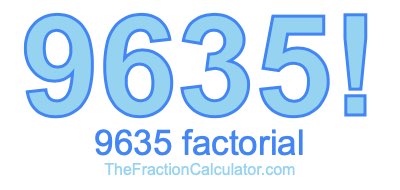9635 Factorial