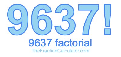 9637 Factorial