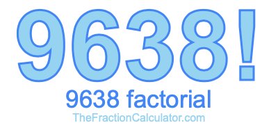 9638 Factorial