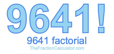 Factorial of 9641 9641 Factorial