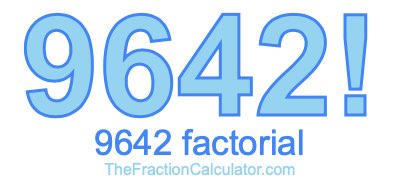 Factorial of 9642 9642 Factorial