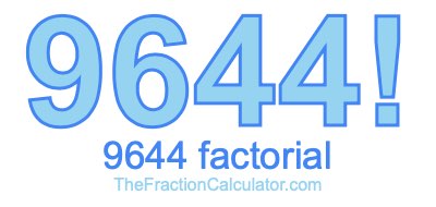 9644 Factorial