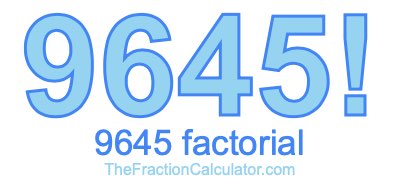 9645 Factorial