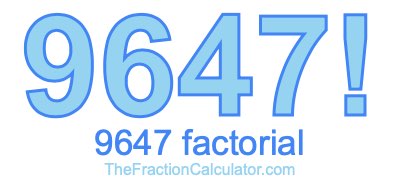 Factorial of 9647 9647 Factorial