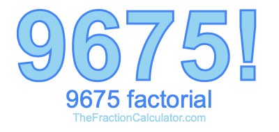 9675 Factorial