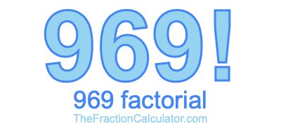 Factorial of 969 969 Factorial