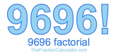 9696 Factorial