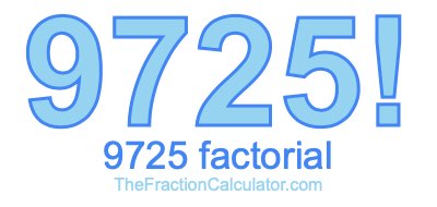 Factorial of 9725 9725 Factorial