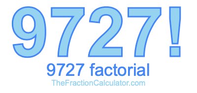 9727 Factorial