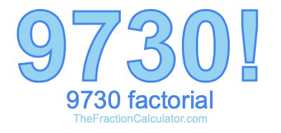 Factorial of 9730 9730 Factorial