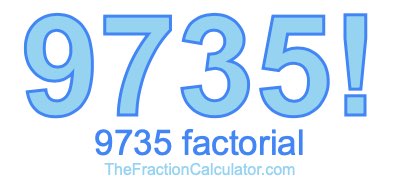 Factorial of 9735 9735 Factorial