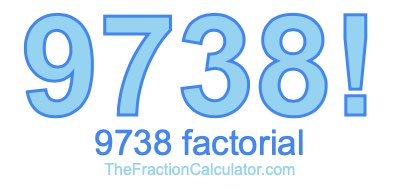 9738 Factorial