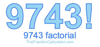 9743 Factorial