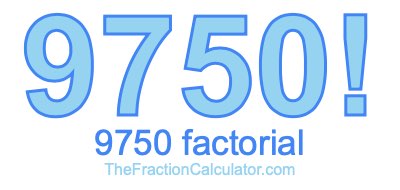 9750 Factorial