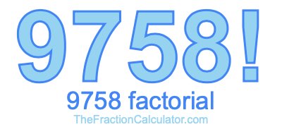 Factorial of 9758 9758 Factorial