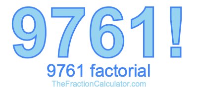 9761 Factorial