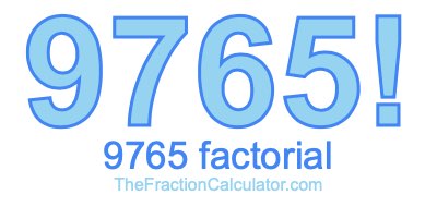9765 Factorial