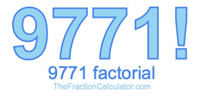 9771 Factorial