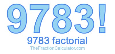Factorial of 9783 9783 Factorial