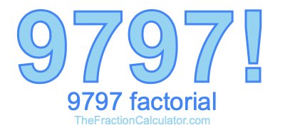 9797 Factorial