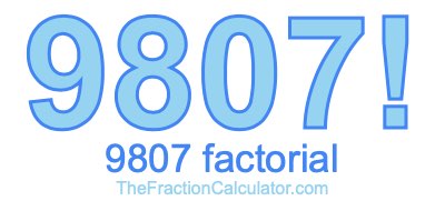 Factorial of 9807 9807 Factorial