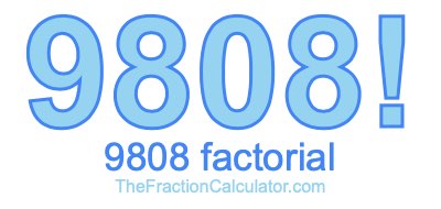 9808 Factorial
