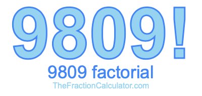9809 Factorial