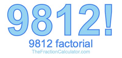 9812 Factorial