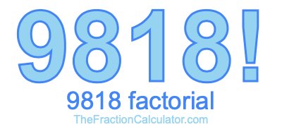 9818 Factorial