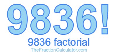 Factorial of 9836 9836 Factorial