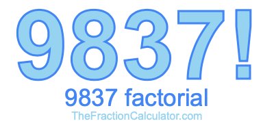 Factorial of 9837 9837 Factorial