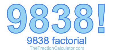 9838 Factorial