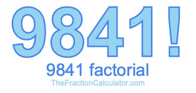 9841 Factorial