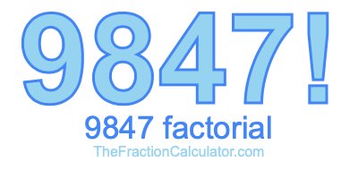 9847 Factorial