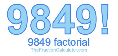 9849 Factorial