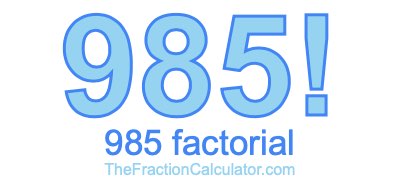 985 Factorial