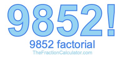 9852 Factorial