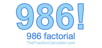 Factorial of 986 986 Factorial