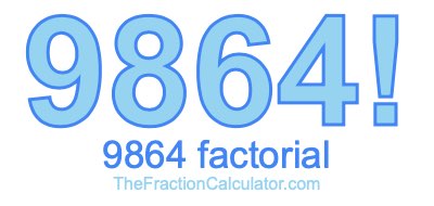9864 Factorial